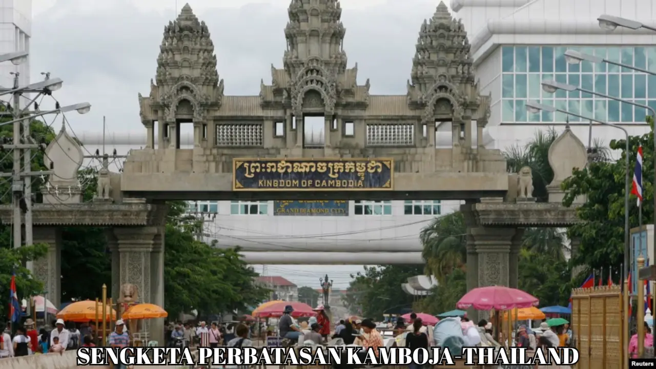 SENGKETA PERBATASAN KAMBOJA THAILAND